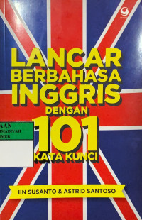 Lancar berbahasa inggris dengan 101 kata kunci