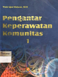 Pengantar keperawatan komunitas 1