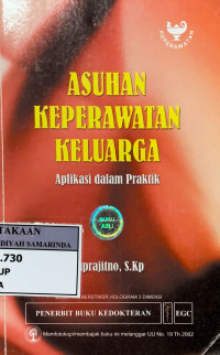 Asuhan keperawatan keluarga : aplikasi dalam praktik