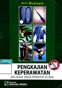 Pengkajian keperawatan : aplikasi pada praktik klinik