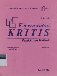 Keperawatan kritis : pendekatan holistik edisi vi volume 1