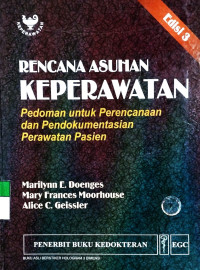 Rencana Asuhan Keperawatan : pedoman untuk perencanaan dan pendokumentasian perawatan pasien