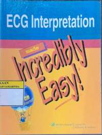 ECG interpretation made increadiby easy