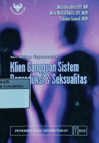 Seri asuhan keperawatan klien gangguan sistem reproduksi & seksualitas