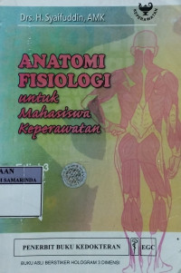 Anatomi fisiologi : untuk mahasiswa keperawatan