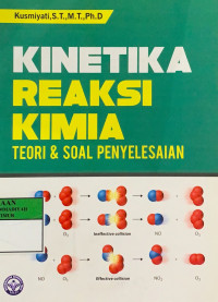 Kinetika reaksi kimia : teori & soal penyelesaian