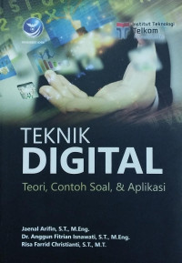 Teknik digital : teori, contoh soal, & aplikasi