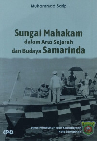 Sungai mahakam dalam arus sejarah dan budaya samarinda