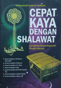 Cepat kaya dengan shalawat : kumpulan kisah inspiratif penuh hikmah