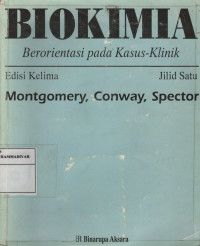 Biokimia : berorientasi pada kasus-klinik jilid satu