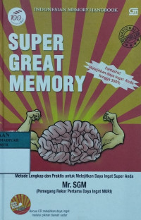 Image of Super great memory : metode lengkap dan praktis untuk melejitkan daya ingat super anda!