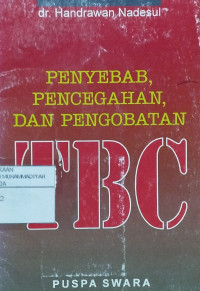 Penyebab, pencegahan, dan pengobatan TBC