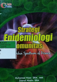 Strategi epidemiologi komunitas : berdasarkan spectrum of disease