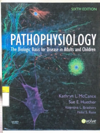 Pathophysiology : the biologic basis for disease in adults and children