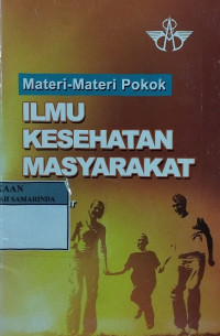 Materi-materi pokok ilmu kesehatan masyarakat