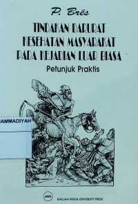 Tindakan darurat kesehatan masyarakat pada kejadian luar biasa : petunjuk praktis