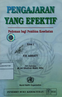 Pengajaran yang efektif : pedoman bagi pembina kesehatan