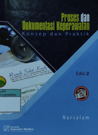 Proses dan Dokumentasi keperawatan : konsep dan praktik