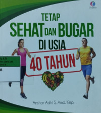 Tetap sehat dan bugar di usia 40 tahun