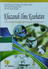 Image of Khazanah ilmu kesehatan : menumbuhkan kecintaan dan kepdulian akan kesehatan