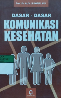 Dasar-dasar komunikasi kesehatan