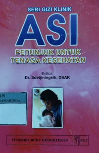 Seri gizi klinik ASI petunjuk untuk tenaga kesehatan