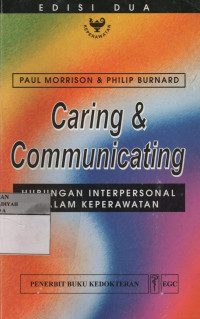 Caring & communicating : hubungan interpesonal dalam keperawatan