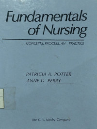 Fundamentals of nursing : concepts, process, an practice