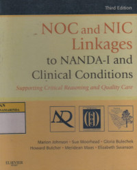 NOC and NIC linkages to nanda-i and clinical conditions : supporting critical reasoning and quality care