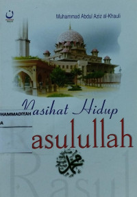 Nasihat hidup Rasulullah