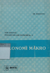 Seri sinopsis pengantar ilmu ekonomi : ekonomi makro