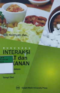 Buku saku interaksi obat dan makanan : pegangan dalam penyusuan terapi diet