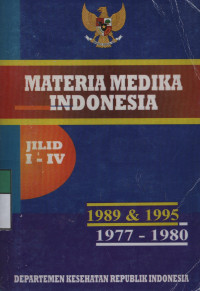 Materia medika Indonesia Jilid I-IV tahun 1989 & 1995