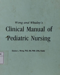Wong and Whaley's clinical manual of pediatric nursing