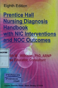 Prentice hall nursing diagnosis handbook with NIC interventions and NOC outcomes