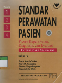 Standar perawatan pasien : proses keperawatan, diagnosis, dan evaluasi Vol 1