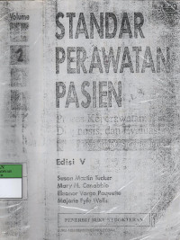 Standar perawatan pasien : proses keperawatan, diagnosis, dan evaluasi Vol 2