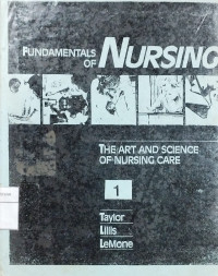 Fundamentals of nursing : the art and science of nursing care 1