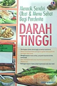 Meracik sendiri obat & menu sehat bagi penderita darah tinggi