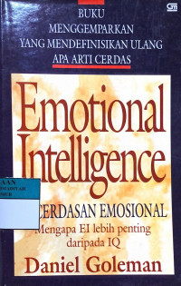 Image of Emotional Intelligence: Kecerdasan Emosional Mengapa EI Lebih Penting Dari Pada IQ