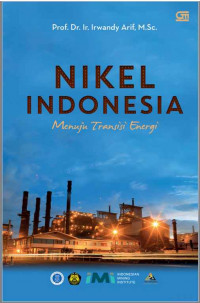 Nikel Indonesia Menuju Transisi Energi