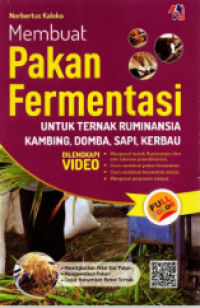 Membuat pakan fermentasi untuk ternak ruminansia kambiing, domba, sapi, kerbau