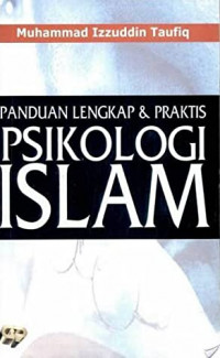 Panduan lengkap & praktis psikologi Islam