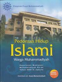 Pedoman hidup islami warga muhammadiyah dan anggaran dasar muhammadiyah keputusan muktamar ke 44 tahun 2000 cetakan edisi revisi