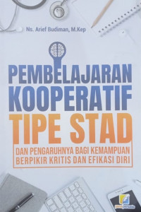 Pembelajaran kooperatif tipe STAD dan pengaruhnya bagi kemampuan berpikir kritis dan efikasi diri