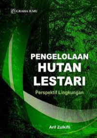 Pengelolaan hutan lestari: perspektif lingkungan