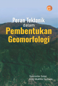 Peran tektonik dalam pembentukan geomorfologi