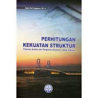 Image of Perhitungan kekuatan struktur tinjauan statika dan pengantar dinamika untuk insinyur