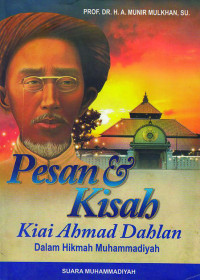 Pesan & kisah kiai Ahmad Dahlan dalam hikmah muhammadiyah