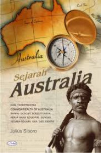 Sejarah Australia : dari terbentuknya commonwealth of Australia sampai dengan terbentuknya kerjasama regional dengan negara-negara asia dan pasifik